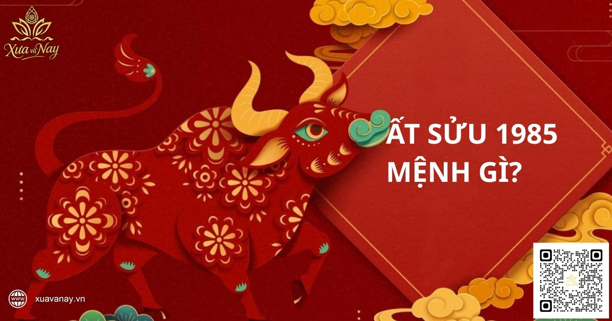 Tuổi Ất Sửu 1985 mệnh gì theo ngũ hành?